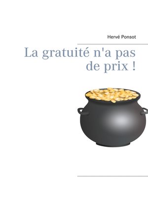cover image of La gratuité n'a pas de prix !